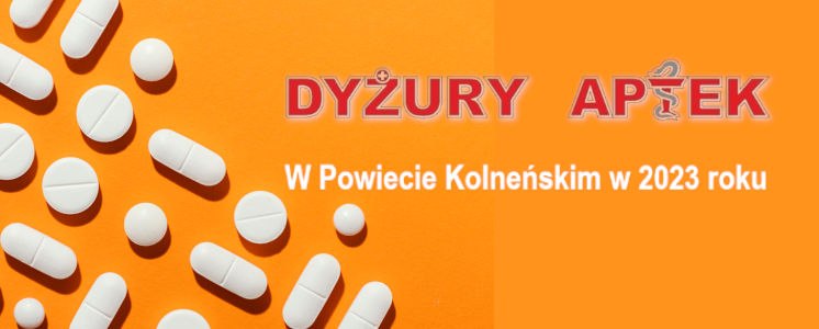 Dyżury aptek w Powiecie Kolneńskim w 2023 roku